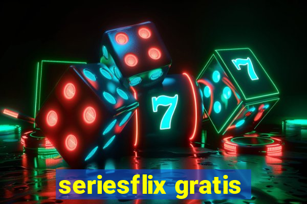 seriesflix gratis